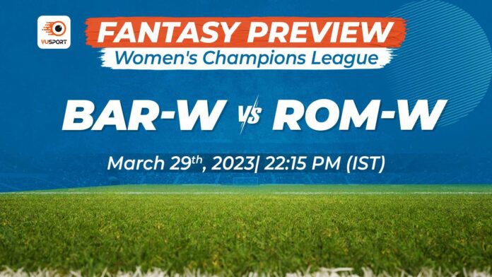 Barcelona Women vs Roma Femminile preview with Fantasy Predictions