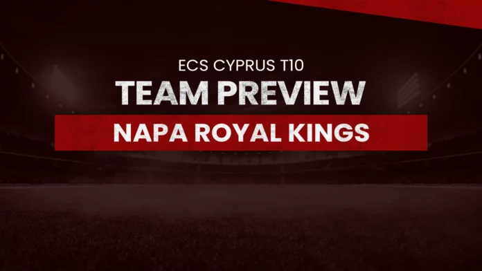 Napa Royal Kings Team Preview: ECS Cyprus T10, NRK dream11 prediction