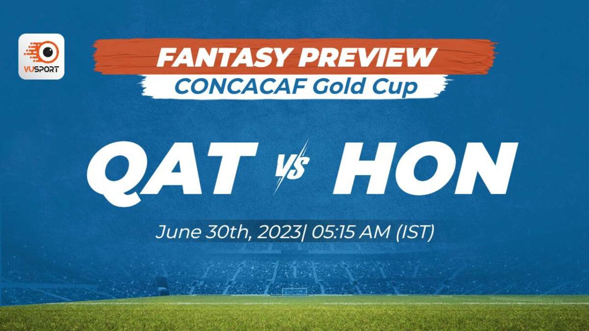 Qatar vs Honduras CONCACAF Gold Cup Preview: Match Lineup, News & Prediction