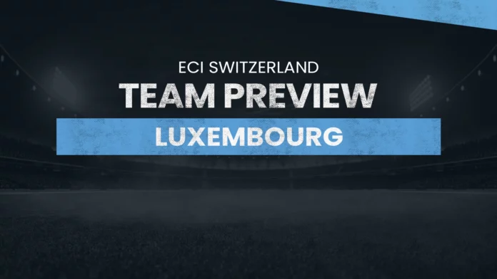 Luxembourg (LUX) Team Preview: ECI Switzerland, cricket, t10, fantasy, fantasy team, fantasy cricket, dream11, dream11 team, dream11 prediction, team preview, t10, CHE vs LUX dream11 prediction, FRA vs LUX dream11 prediction