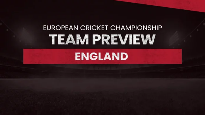 England XI (ENG-XI) Team Preview: European Cricket Championship, ecc, t10, cricket, fantasy, fantasy preview, dream11, dream11 team, dream11 prediction, ENG XI vs CHE dream11 prediction