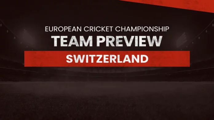 Switzerland (CHE) Team Preview: European Cricket Championship, ecc, t10, cricket, fantasy, fantasy preview, dream11, dream11 team, dream11 prediction, ENG XI vs CHE dream11 prediction